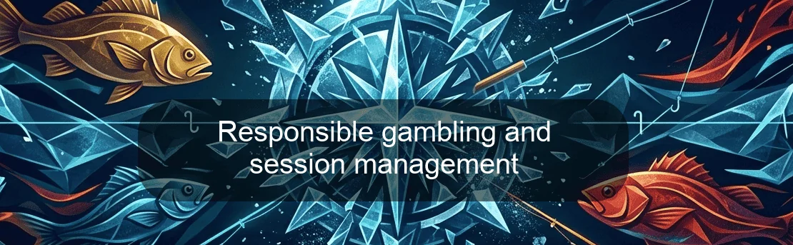 Responsible gambling and session management